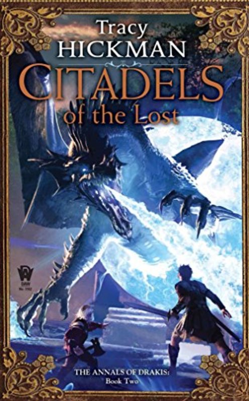 Book cover for "Citadels of the Lost" by Tracy Hickman