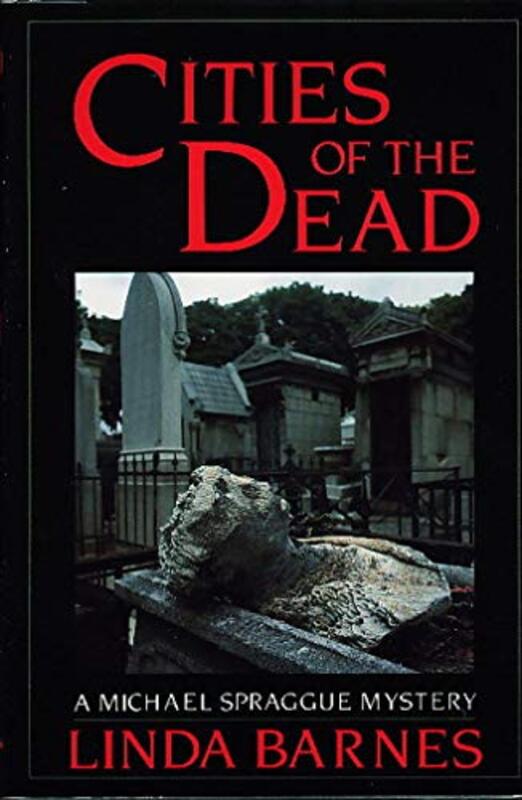 Book cover for "Cities of the Dead" by Linda Barnes