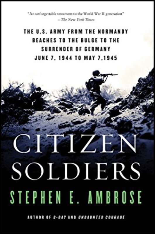 Book cover for "Citizen Soldiers" by Stephen E Ambrose