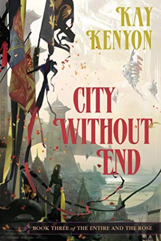 Book cover for "City Without End" by Kay Kenyon