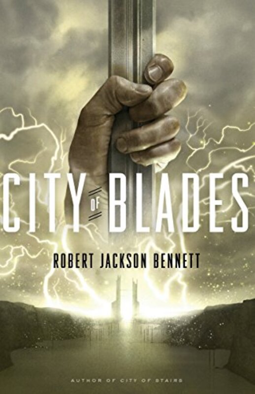 Book cover for "City of Blades" by Robert Jackson Bennett
