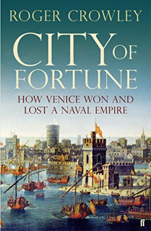 Book cover for "City of Fortune" by Roger Crowley