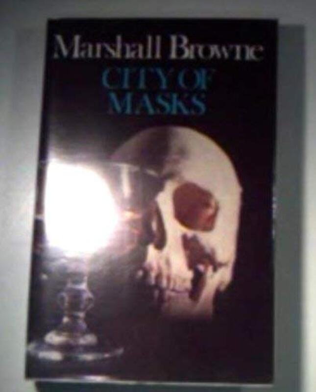 Book cover for "City of Masks" by Marshall Browne