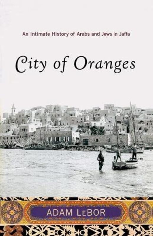 Book cover for "City of Oranges" by Adam Lebor