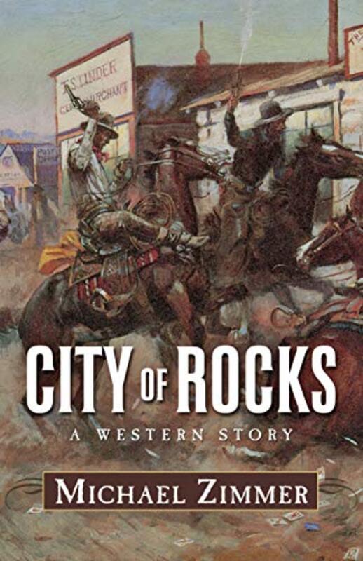 Book cover for "City of Rocks" by Michael Zimmer