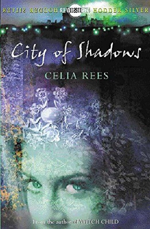 Book cover for "City of Shadows" by Celia Rees