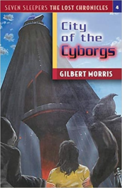 Book cover for "City of the Cyborgs" by Gilbert Morris