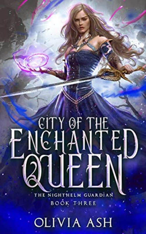 Book cover for "City of the Enchanted Queen" by Olivia Ash