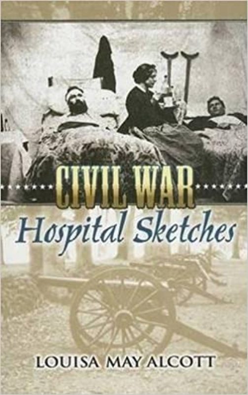 Book cover for "Civil War Hospital Sketches" by Louisa May Alcott