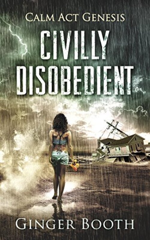 Book cover for "Civilly Disobedient" by Ginger Booth
