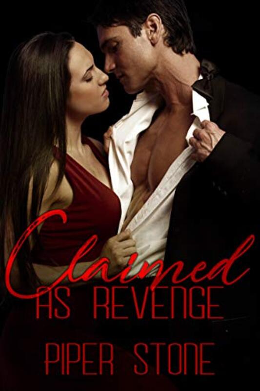 Book cover for "Claimed as Revenge" by Piper Stone