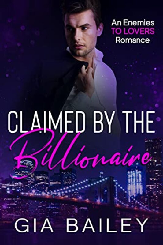 Book cover for "Claimed by the Billionaire" by Gia Bailey