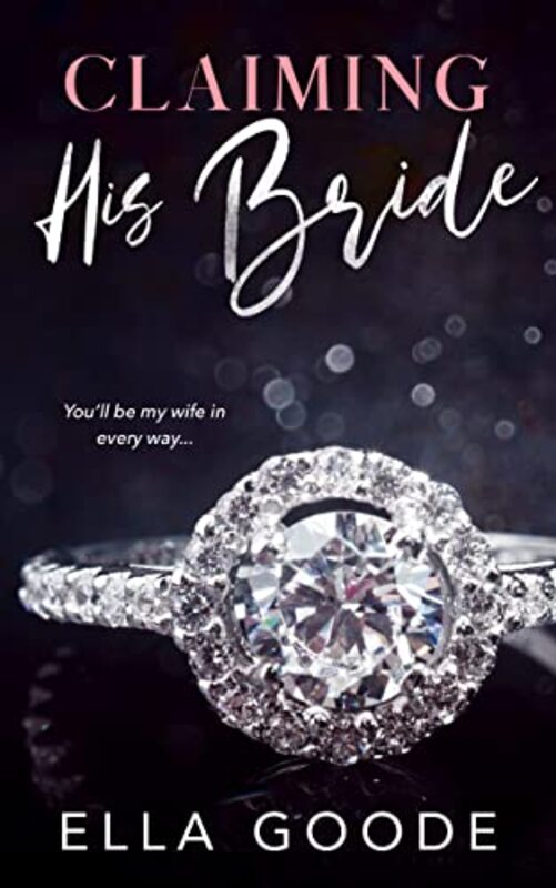 Book cover for "Claiming His Bride" by Ella Goode