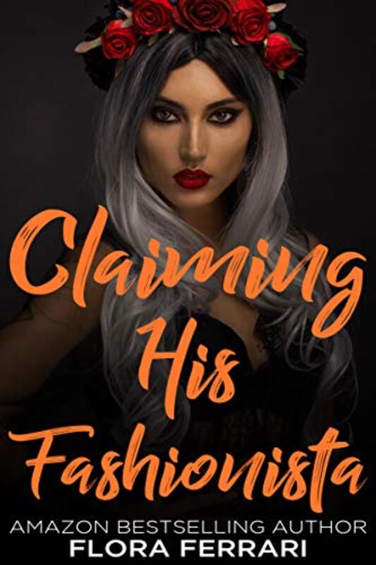 Book cover for "Claiming His Fashionista" by Flora Ferrari