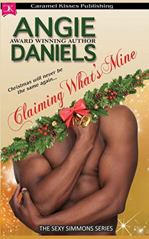 Book cover for "Claiming What's Mine" by Angie Daniels