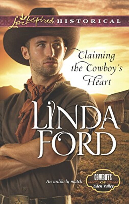 Book cover for "Claiming the Cowboy's Heart" by Linda Ford