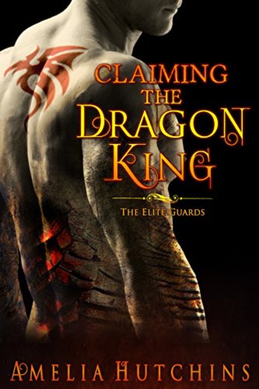 Book cover for "Claiming the Dragon King" by Amelia Hutchins
