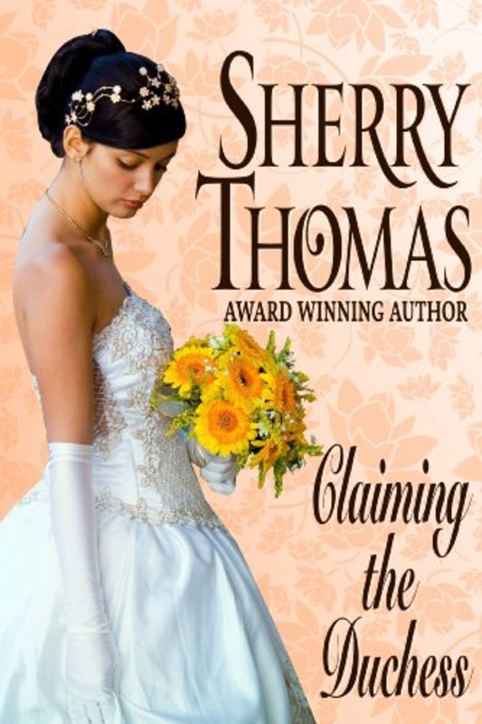Book cover for "Claiming the Duchess" by Sherry Thomas
