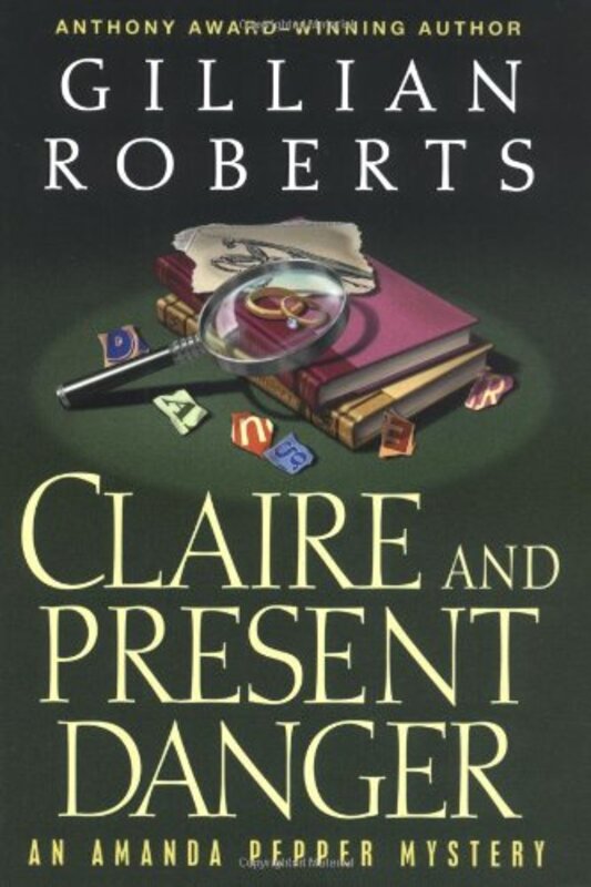 Book cover for "Claire and Present Danger" by Gillian Roberts