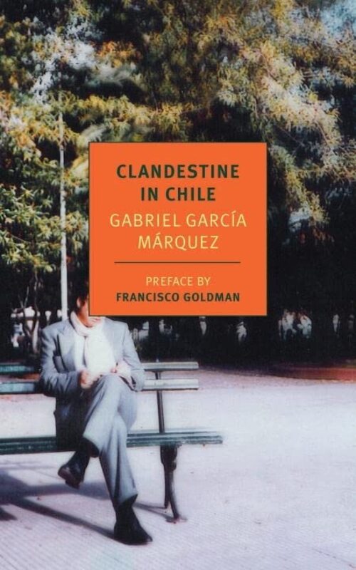 Book cover for "Clandestine in Chile" by Gabriel Garcia Marquez