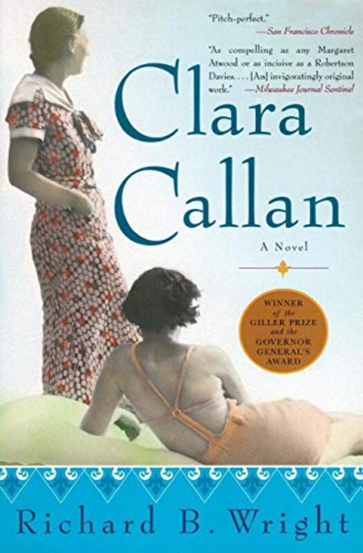 Book cover for "Clara Callan" by Richard B Wright