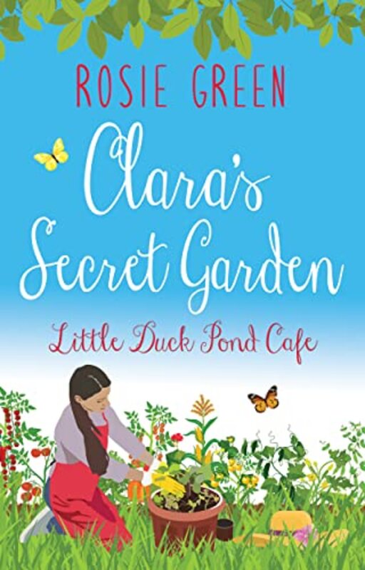 Book cover for "Clara's Secret Garden" by Rosie Green