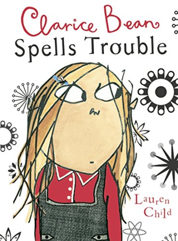 Book cover for "Clarice Bean Spells Trouble" by Lauren Child