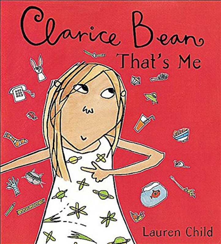 Book cover for "Clarice Bean, That's Me!" by Lauren Child