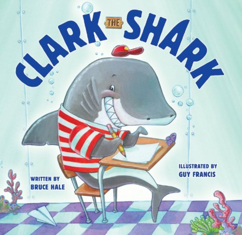 Book cover for "Clark the Shark" by Bruce Hale