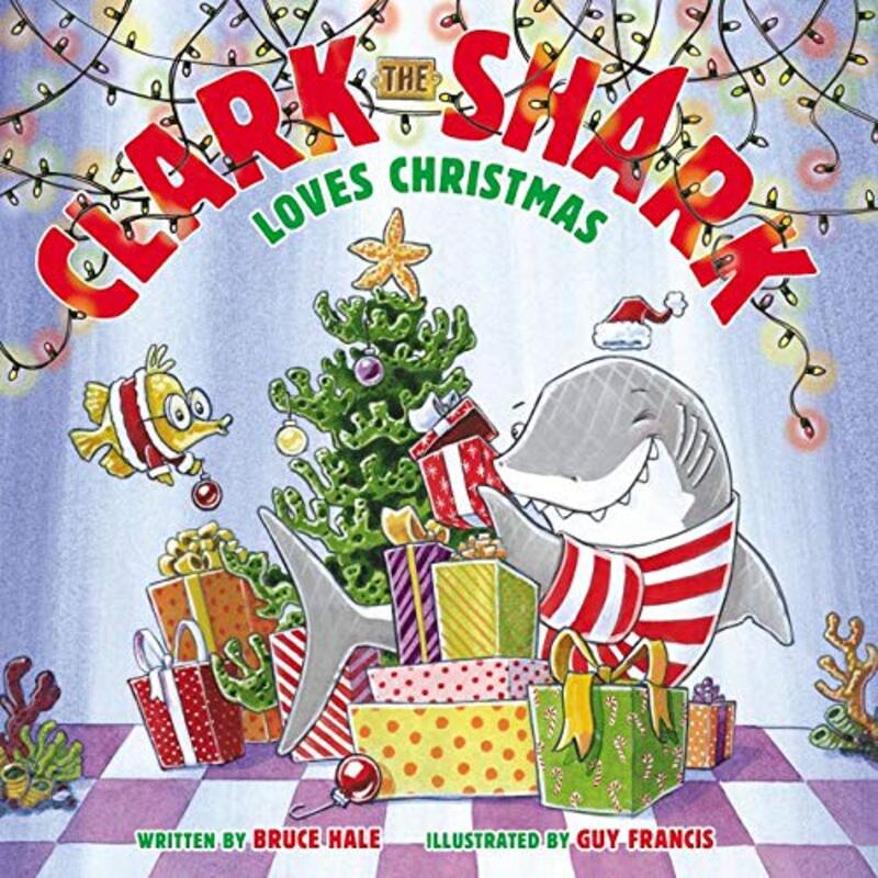 Book cover for "Clark the Shark Loves Christmas" by Bruce Hale