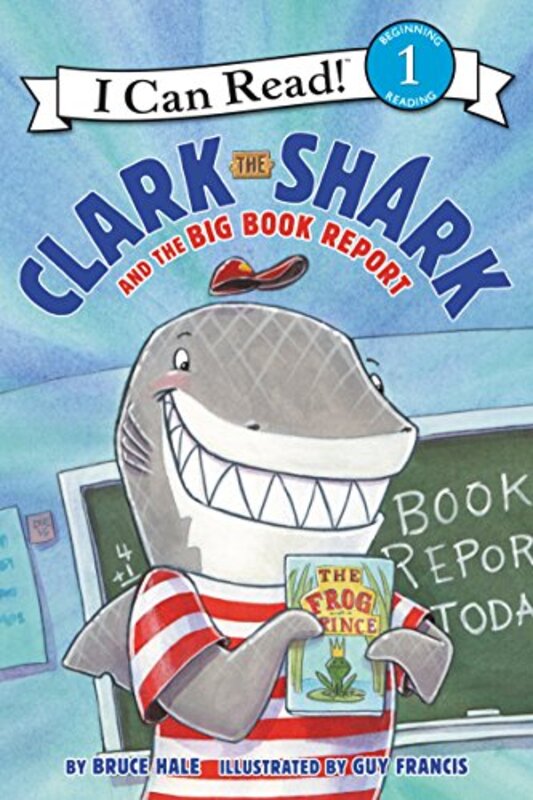 Book cover for "Clark the Shark and the Big Book Report" by Bruce Hale