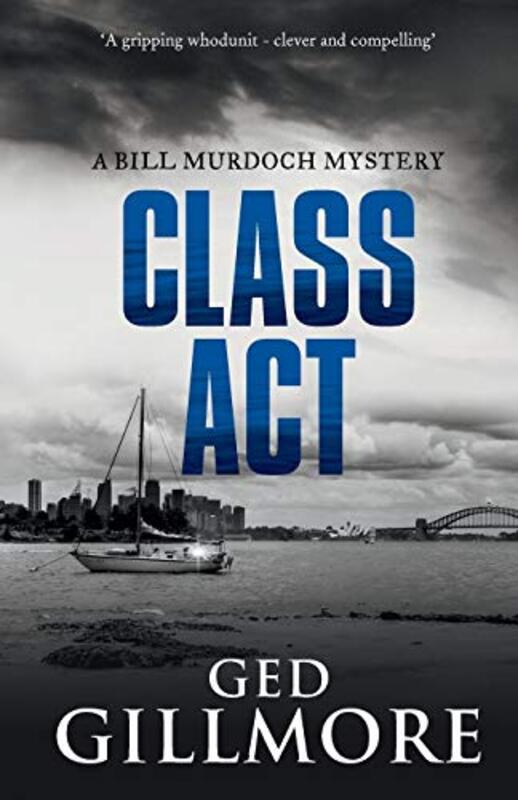 Book cover for "Class Act" by Ged Gillmore
