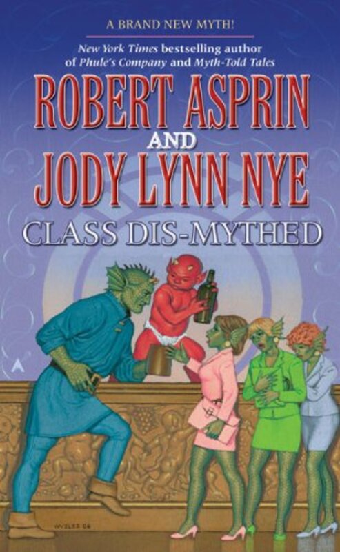 Book cover for "Class Dis-Mythed" by Robert Asprin