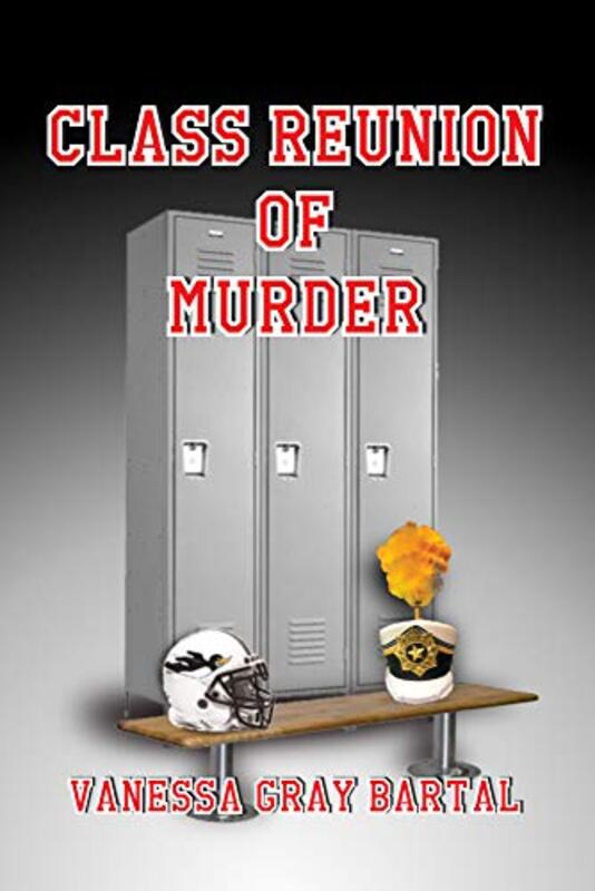 Book cover for "Class Reunion of Murder" by Vanessa Gray Bartal