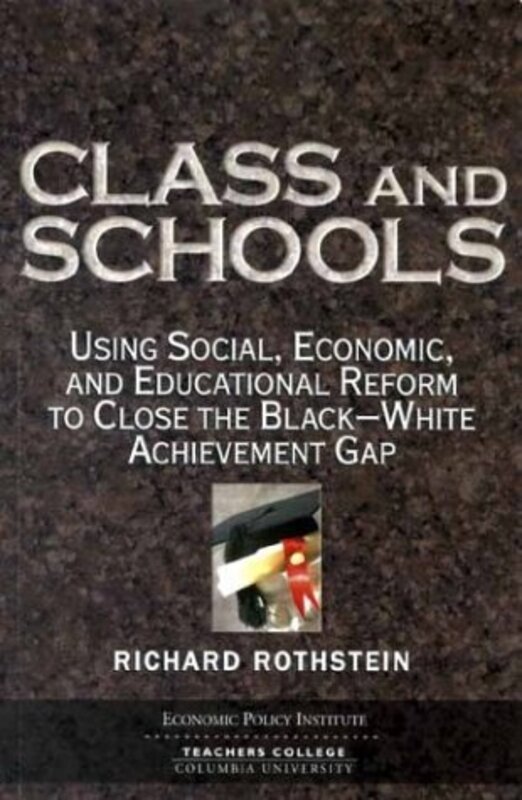 Book cover for "Class and Schools" by Richard Rothstein