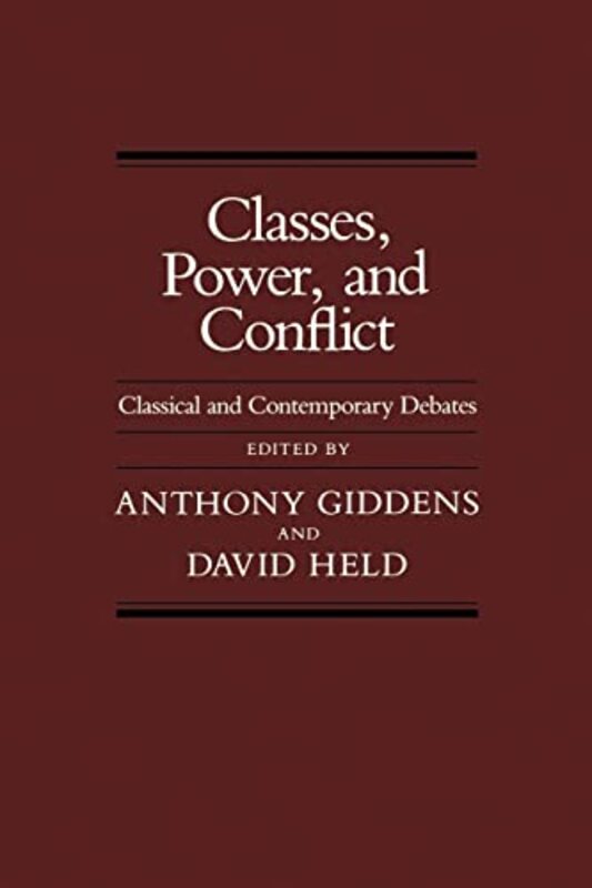 Book cover for "Classes, Power and Conflict: Classical and Contemporary Debates" by Anthony Giddens