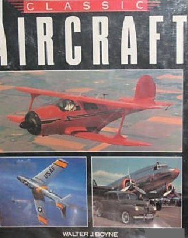 Book cover for "Classic Aircraft" by Walter J Boyne