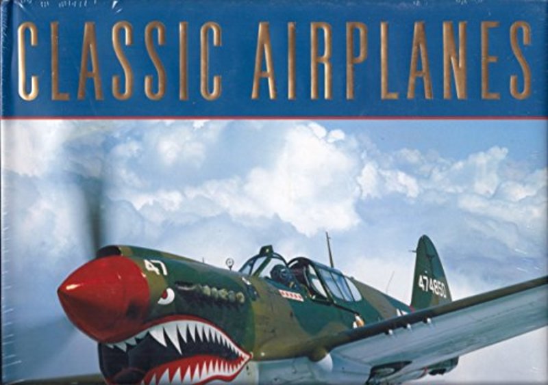 Book cover for "Classic Airplanes" by Walter J Boyne