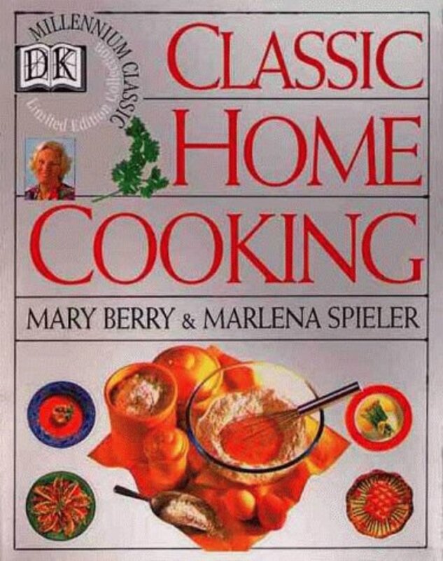 Book cover for "Classic Home Cooking" by Mary Berry