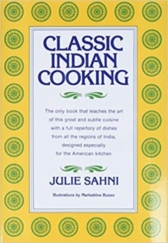 Book cover for "Classic Indian Cooking" by Julie Sahni