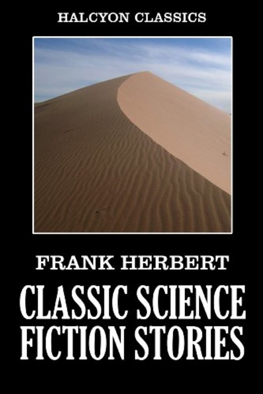 Book cover for "Classic Science Fiction Stories" by Frank Herbert