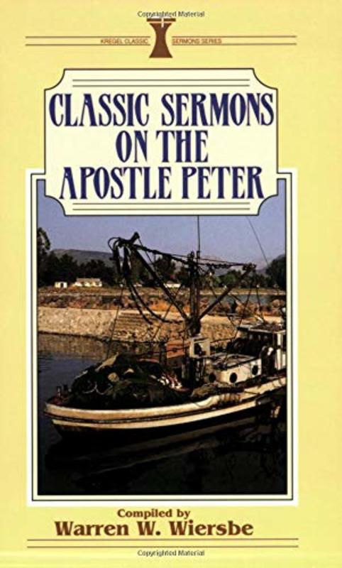 Book cover for "Classic Sermons On The Apostle Peter" by Warren W Wiersbe