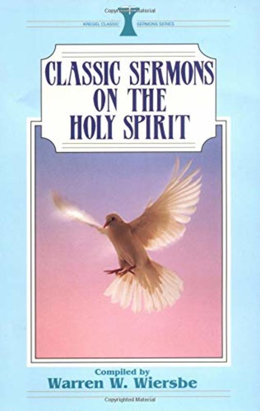 Book cover for "Classic Sermons On The Holy Spirit" by Warren W Wiersbe