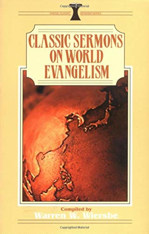Book cover for "Classic Sermons On World Evangelism" by Warren W Wiersbe