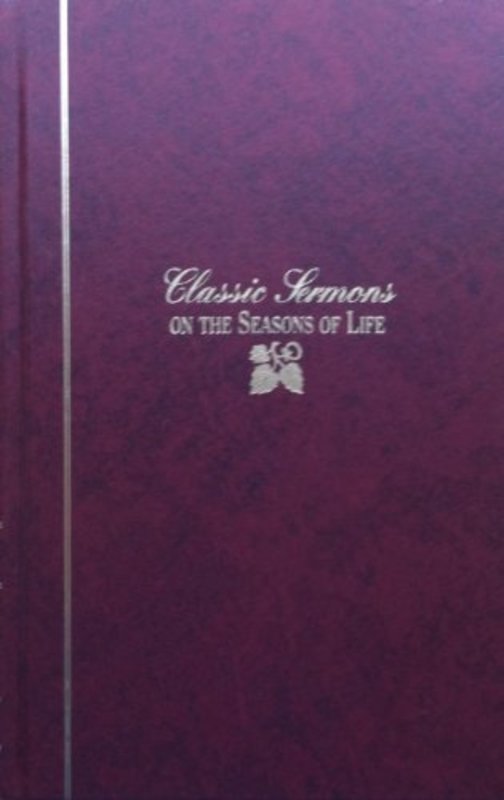 Book cover for "Classic Sermons on The Seasons of Life" by Warren W Wiersbe