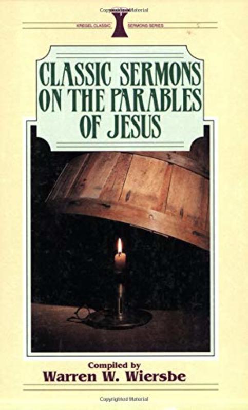 Book cover for "Classic Sermons on the Parables of Jesus" by Warren W Wiersbe