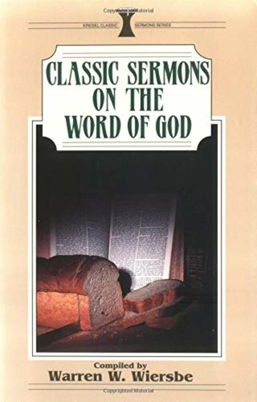 Book cover for "Classic sermons on the Word of God" by Warren W Wiersbe