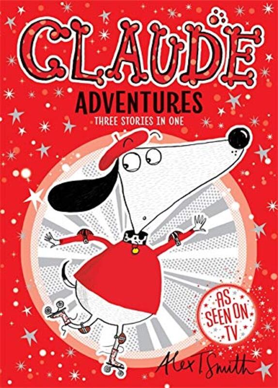 Book cover for "Claude Adventures" by Alex T Smith