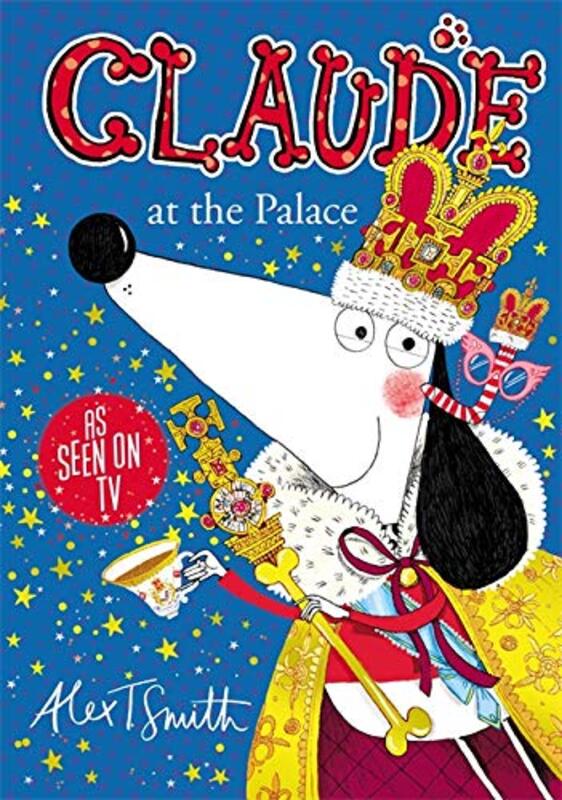Book cover for "Claude at the Palace" by Alex T Smith