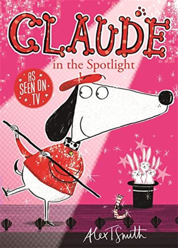 Book cover for "Claude in the Spotlight" by Alex T Smith
